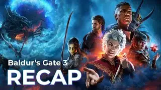 Baldur's Gate 3 RECAP