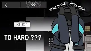 [Arknights] HOW IS THIS EVEN LEGAL ? (HS-EX-1 & CM ft.5 Stars)