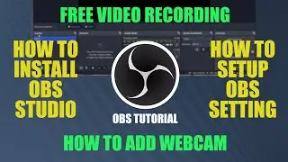 How to Install and Use OBS Studio for Video Recording | OBS Tutorial