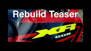 Honda XR80 Rebuild Teaser