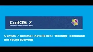 Ifconfig Command Not Found In CentOS 7 Minimal Installation – A Quick Tip To Fix It