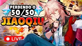 🔴 PERDENDO O 50/50 DO JIAOQIU ✨ - Live de Honkai Star Rail