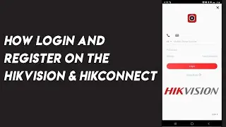 Hik-Connect & Hilook phone apps - How to login to the app for the 1st time