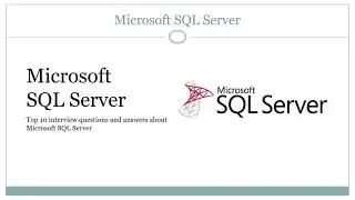 Top 10 interview questions and answers about Microsoft SQL Server