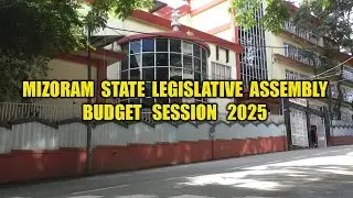 🔴9th Mizoram State Legislative Assembly | 4th Session 🔴 17.3.2025 Chawhnu