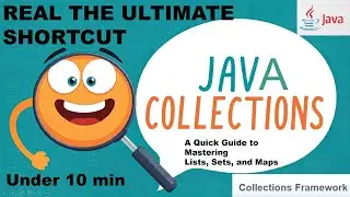 Learn Java Collections in 10 Minutes: A Quick Guide to Mastering Lists, Sets, and Maps! | JCF