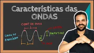 Características das ondas - Período, Frequência, comprimento de onda e velocidade de propagação