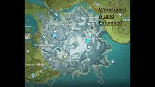 Genshin impact  World quest: A Land Entombed  [ Dragonspine ]