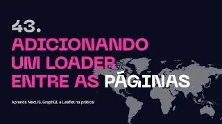 43. Adicionando um loader entre as páginas - NProgress - Aprenda NextJS, GraphQL na prática!