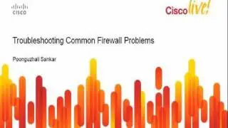 Troubleshooting ASA, PIX, and FWSM [Webcast]