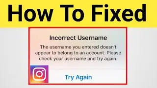 Incorrect username instagram | Instagram Incorrect username Isuse solved