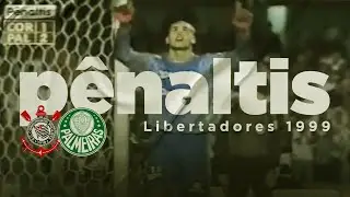 DECISÃO de PÊNALTIS contra o Corinthians na LIBERTADORES 99