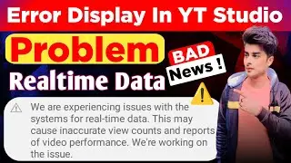 We Are Experiencing Issues With The Systems For Realtime Data YT Studio | Real Time Data Problem |