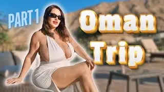 Olyria Roy - Oman. Part 1