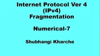 Internet Protocol Version 4 (IPv4) datagram fragmentation - Numerical - 7