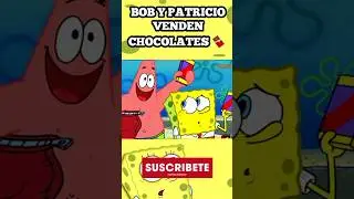 Bob y Patricio Vendedores de Chocolates 🍫 #bobesponja #viral #chocolate #feed #shorts #short #2024