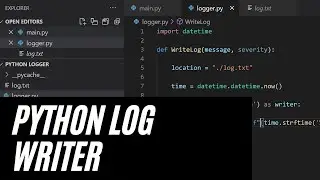How to Create a Simple Log Writer in Python - Writing to a Log in Python