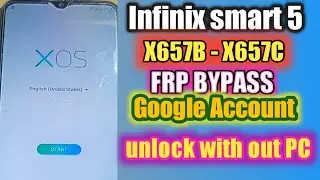 Infinix smart 5 (X657B) frp bypass/Google account unlock with out PC