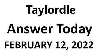 Taylordle Answer Today February 12, 2022 (SOLVED)