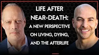 315 ‒ Life after near-death: a new perspective on living, dying, and the afterlife