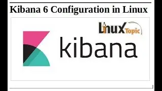kibana logstash elasticsearch 6 configuration Part 3