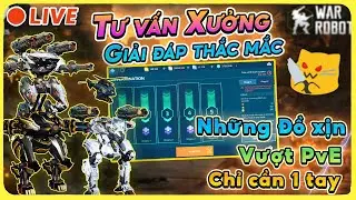 🔴 Đồ xịn dùng để đi PvE  - Tư vấn đánh giá xưởng |   War Robot 10.2