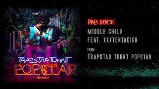 PnB Rock - Middle Child feat. XXXTENTACION [Official Audio]