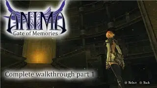 Anima Gate of Memories - Full playthrough part 1 ► 1080p 60fps - No commentary ◄