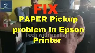 Fix,How to solve paper feed problem in all Epson printer,paper pickup problem solve in Epson printer