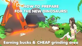 HOW to prepare for the NEW DINOSAURS + CHEAP GRINDING AREA in Adopt me!