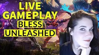 BLESS UNLEASHED | Live Gameplay | Too Cool for School!