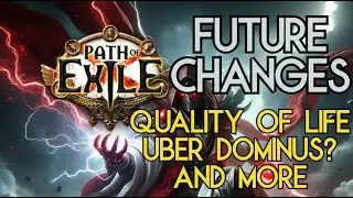 Path of Exile 1 Future Changes | QoL, Uber Bosses and more