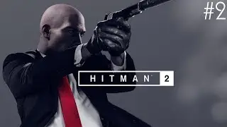 HITMAN 2 (4K) - Walkthrough Part 2: Nightcall (Challenge Guide)