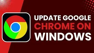 How to Update Google Chrome on Windows !