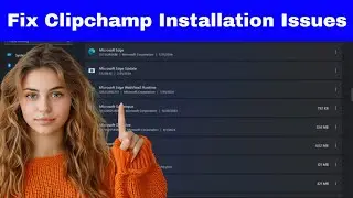Unable to Install Clipchamp on Windows 11? Try These Fixes.