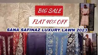 SANA SAFINAZ Summer Sale Flat 40 Off 2023 | SALE TODAY