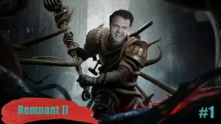 Внезапный врыв в Remnant II! #1