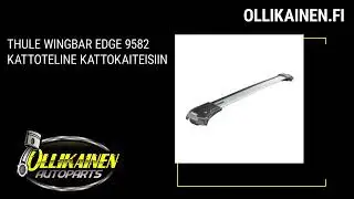 Thule Wingbar Edge 9582 kattoteline kattokaiteisiin