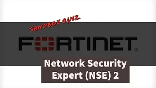 Fortinet Network Security Expert ( NSE 2 ) 2 Sandbox Quiz Question Answers 100% Valid
