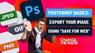 Photoshop Basics: How To Export Your Image Using 