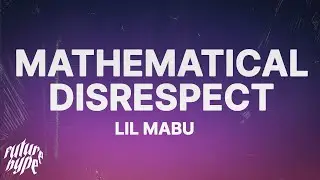 Lil Mabu - MATHEMATICAL DISRESPECT (Lyrics)