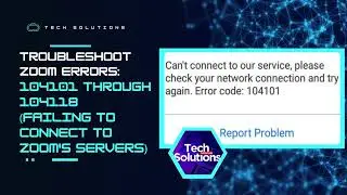FIX: Can't Connect to Zoom's Servers (Windows 10 & 11)  |  Error Codes 104101 through 104118