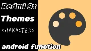 Redmi 9t Themes Characters | best android themes | android function 