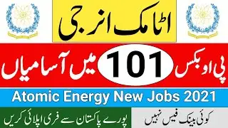 Atomic Energy PO Box 101 Jobs 2021 | Atomic Energy New Jobs 2021 Advertisement | Jobs In PAEC 2021