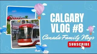 Canada Family Vlogs - Calgary Tour - Vlog 8 #immigration #canada #calgary #alberta @Hyatt