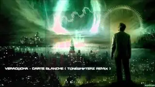 Veracocha - Carte Blanche (Toneshifterz Remix) [HQ Original]