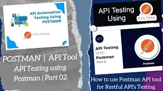 What is API and Postman? | What is the Postman used for?  | How do i use postman? | Automation