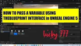 How To Pass A Variable Using the Blueprint Interface in Unreal Engine 5