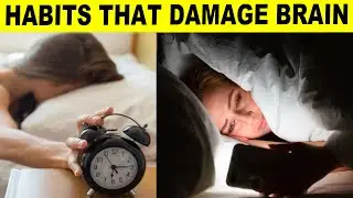11 Common Habits That Damage Your Brain