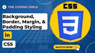 Background, Padding, Margins, Border Styling in CSS. ( Part 6 in the CSS series.)